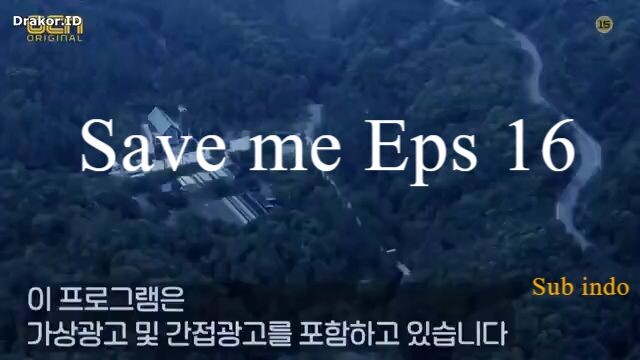 Save Me Sub Indo Episode 16 End