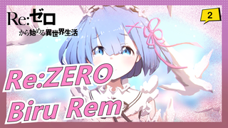 Re:ZERO| Kalau Cinta Punya Warna, Pati Biru Rem._2