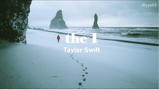 [Vietsub + Lyrics] the 1 - Taylor Swift