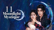 🇨🇳 Episode 11 | Moonlight Mystique (2025) [ENG SUB]