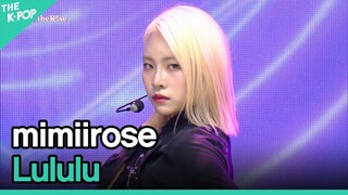 mimiirose, Lululu (미미로즈, Lululu) | THE SHOWCASE : mimiirose | ‘Play the Rose’