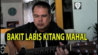 Bakit Labis Kitang Mahal  (Boyfriends) Fingerstyle Guitar Cover