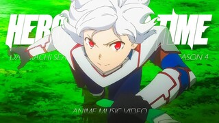 DanMachi Season 4 [AMV] Hero of Our Time