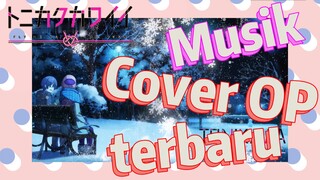 [Tonikaku Kawaii] Musik |  Cover OP terbaru