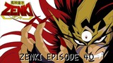 ZENKI Episode 40