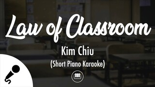 Law Of Classroom - Kim Chiu (Short Piano Karaoke)