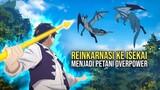 4 Anime dengan Mc Seorang Petani Overpower 🔥🔥