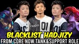 HADJIZY CHANGE ROLE FROM CORE TO TANK& SUPPORT OF BLACKLIST