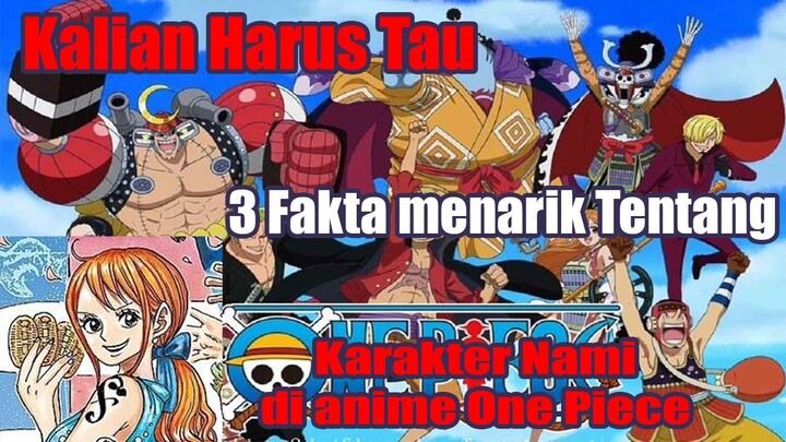 Kalian Harus Tau 3 Fakta Menarik Tentang Karakter Nami di Anime One Piece