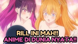 RILL, INI MAH ANIME DI DUNIA NYATA!!!