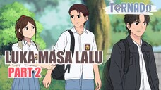 LUKA MASA LALU PART 2 - ANIMASI SEKOLAH