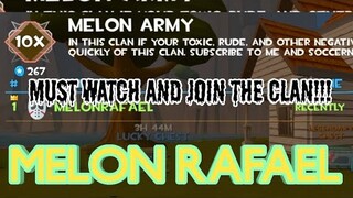 The OFFICIAL MELON RAFAEL CLAN!