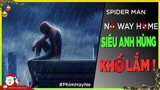 Spiderman No way home- SIÊU ANH HÙNG KHỔ CĐM! [PhimHayNe - Dưa Leo DBTT]