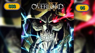 Overlord III โอเวอร์ ลอร์ด จอมมารพิชิตโลก ภาค3 {พากย์ไทย} ตอนที่ 05