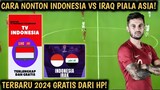 Cara Nonton Indonesia Vs Irak Piala Asia 2024 Di HP || Cara Nonton Piala Asia 2024 Indonesia Vs Irak
