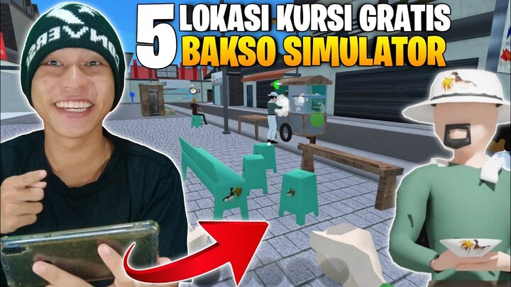 5 LOKASI KURSI GRATIS DI BAKSO SIMULATOR - GAME BAKSO SIMULATOR ANDY LUKITO