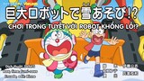 Doraemon Vietsub Tập 741: "Chơi Trong Tuyết Với Robot Khổng Lồ!?"