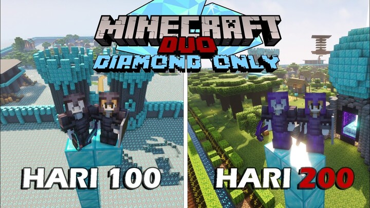 200 Hari di Minecraft Tapi DIAMOND ONLY - Duo Minecraft 100 hari