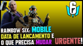 🔥 RAINBOW SIX: MOBILE | DATA DE LANÇAMENTO, PREOCUPAÇÕES E NOVIDADES! AIM ASSIST?