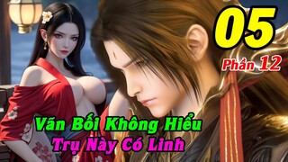 Đấu Phá Thương Khung Phần 12 Tập 5 Thuyết Minh | Vãn Bối Không Hiểu, Trụ Này Có Linh