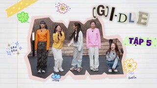 [ VIETSUB | (G)I-DLE ] UP TO (G)I-DLE - TẬP 5 | 📌 IDLE - O Sole Mio