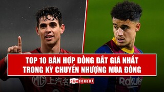 TOP 10 bản hợp đồng  ĐẮT GIÁ NHẤT trong kỳ  chuyển nhượng MÙA ĐÔNG