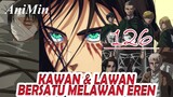 LEVI IS BACK!! Kawan dan Lawan Bersatu | Review Shingeki No Kyojin Chapter 126