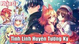 Tóm Tắt Anime Hay: Tinh Linh Huyễn Tưởng Ký ( Phần 3 ) | Review Anime Hay | Fox Sempai