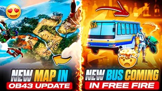 NEW MAP COMING IN FREE FIRE OB43 UPDATE | NEW BUS IN FREE FIRE | FREE FIRE NEW UPDATE