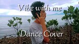 Vibe_with_me by matthaios (Dance cover) by Mastermind