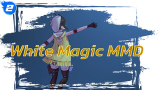 White Magic - Unity / ออริจินัล เอฟเฟค MMD_2