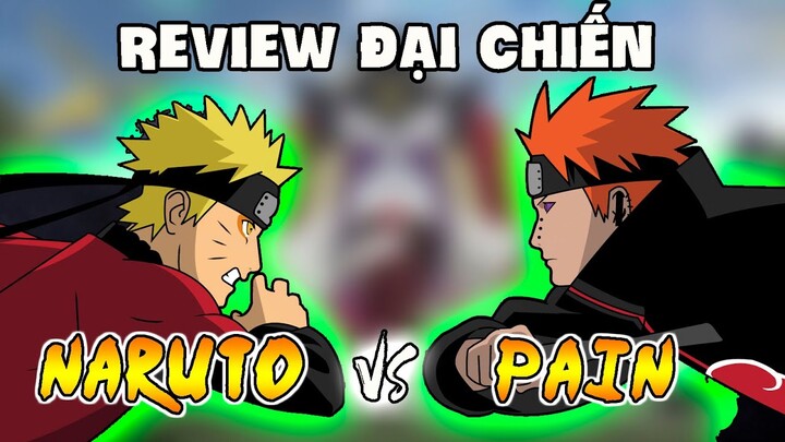 Review Anime | Toàn Cảnh Cuộc Chiến Naruto vs Pain | Cuộc Xâm Lược của Pain và Konoha