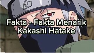 Fakta - Fakta Tentang Kakashi Hatake