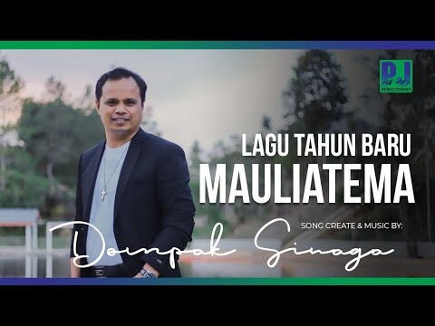 DOMPAK SINAGA - LAGU TAHUN BARU 2022-Mauliatema (Official Video)