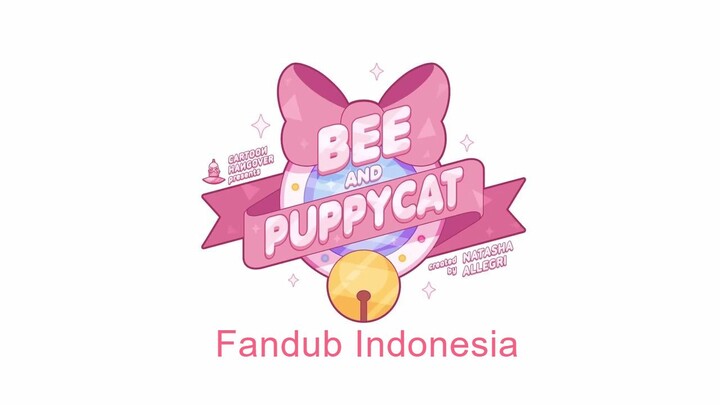 【Fandub Indonesia】Bee and PuppyCat  ep. 01