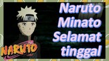Naruto Minato Selamat tinggal
