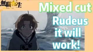 (Mushoku Tensei, Mixed cut)  Rudeus, it will work!