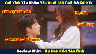 Review Phim: Gái Xinh Yêu Nhầm Yêu Tinh 160 Tuổi và Cái Kết | Nụ Hôn Của Yêu Tinh | Tóm Tắt Phim Hàn