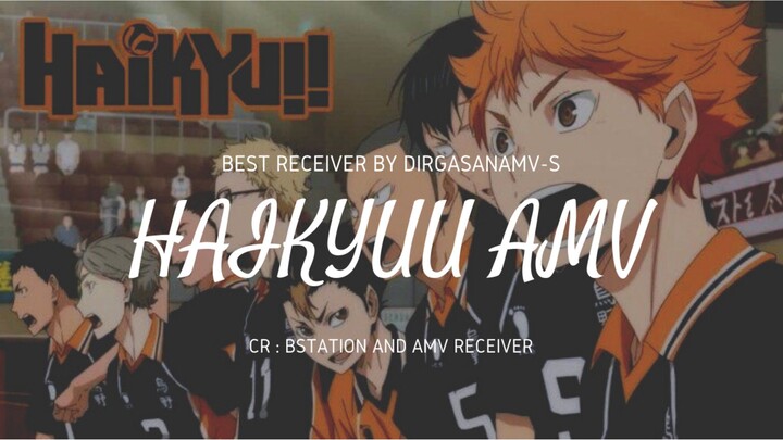 BEST RECEIVER - HAIKYUU S1-S4PART2 - MOMENT BEST - AMV