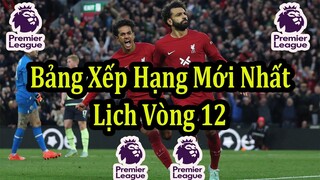 Kết Quả Ngoại Hạng Anh Vòng 11 - Bảng Xếp Hạng Mới Nhất - Lịch Thi Đấu Vòng 12