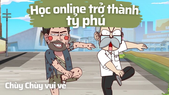 Chùy Chùy học online bỗng chốc trở thành tỷ phú