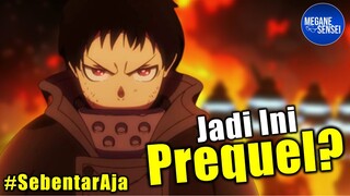 Fire Force Ternyata Prequelnya Soul Eater #SebentarAja