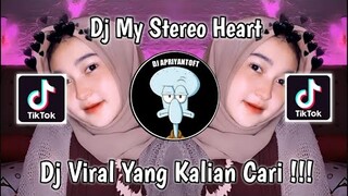 DJ MY STEREO HEART DJ TOPENG VIRAL TIK TOK TERBARU 2022 YANG KALIAN CARI !