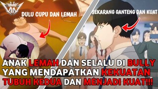 DULU GEMUK DAN DIBULLY, SEKARANG JADI IDOLA WANITA!!! ||ANIME UNDERRATED LOOKISM