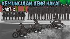 KEMUNCULAN GENG HAKAI PART 2 - ANIMASI SEKOLAH