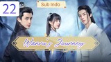 🇨🇳{Sub Indo} Wanru's Journey Eps.22 HD