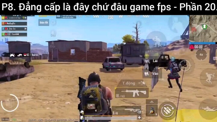 đẳng cấp là đây chứ đâu game FPS #20