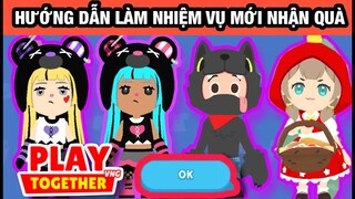 Play Together | Hướng Dẫn Làm Nhiệm Vụ Mới Nhận Quà