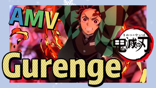 Gurenge AMV