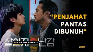 Sinopsis Film - A Killer Paradox, Penjahat Pantas Dibunuh